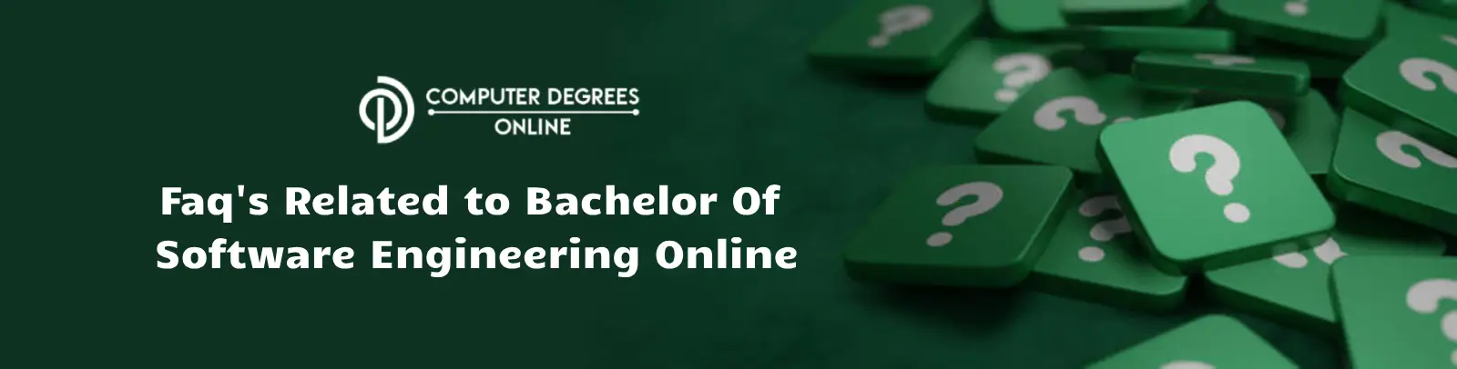 image with a green background with a bunch of question mark placed once side and a text faqs related to bachelors of software engineering online  written